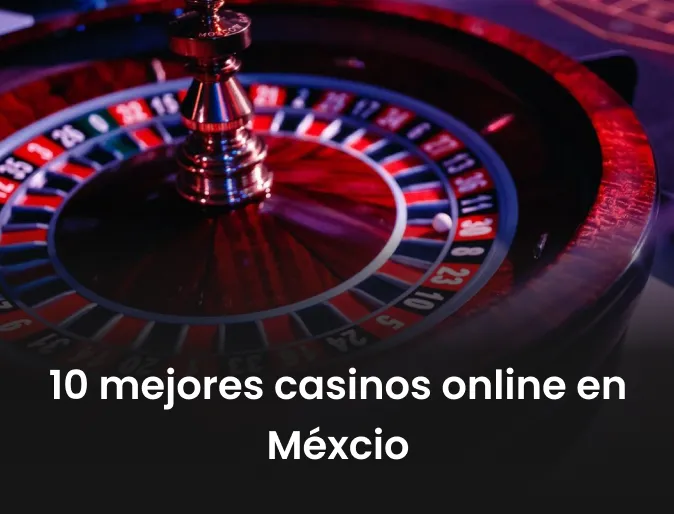 10 mejores casinos online en México