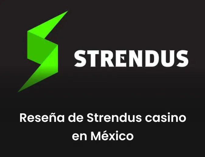Reseña de Strendus Casino en México 2023